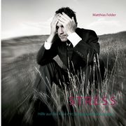 Stress, Felder Matthias