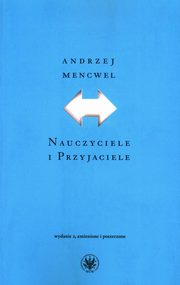 ksiazka tytu: Nauczyciele i Przyjaciele autor: Mencwel Andrzej