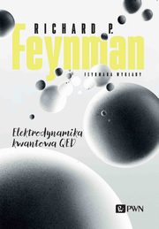 Feynmana wykady Elektrodynamika kwantowa QED, Feynman Richard P.