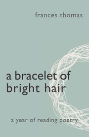 A Bracelet of Bright Hair, Thomas Frances