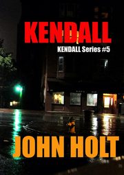 Kendall, Holt John