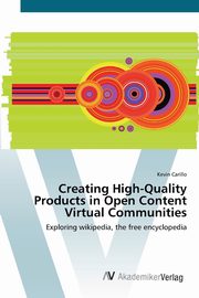 Creating High-Quality Products in Open Content Virtual Communities, Carillo Kevin