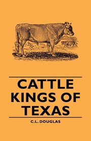 Cattle Kings of Texas, Douglas C. L.