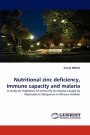 Nutritional zinc deficiency, immune capacity and malaria, MBUGI Erasto