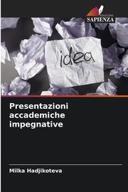 Presentazioni accademiche impegnative, Hadjikoteva Milka