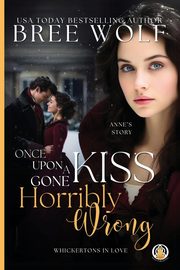 Once Upon a Kiss Gone Horribly Wrong, Wolf Bree