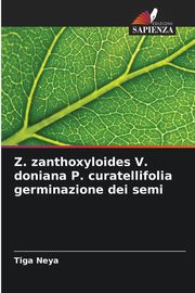 Z. zanthoxyloides V. doniana P. curatellifolia germinazione dei semi, Neya Tiga