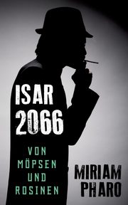 Von Mpsen und Rosinen, Pharo Miriam