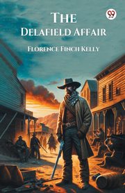 The Delafield Affair, Kelly Florence Finch