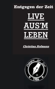 Entgegen der Zeit, Hofmann Christian