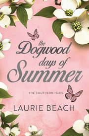 The Dogwood Days of Summer, Beach Laurie