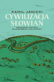 Cywilizacja Sowian, Janicki Kamil