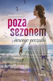 Poza sezonem Nowego pocztki, Markiewicz Sylwia