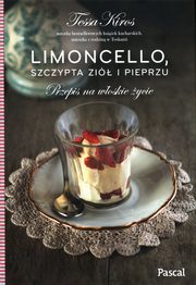 Limoncello, szczypta zi i pieprzu Przepis na woskie ycie, Kiros Tessa