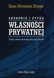 Ekonomia i etyka wasnoci prywatnej, Hoppe Hans Hermann