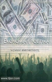 Ekonomia i polityka, Mises von Ludwig