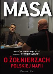 ksiazka tytu: Masa o onierzach polskiej mafii autor: Grski Artur