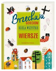 ksiazka tytu: Brzechwa dzieciom Dziea wszystkie Wiersze autor: Brzechwa Jan