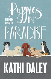 PUPPIES IN PARADISE, Daley Kathi