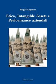 ksiazka tytu: Etica, Intangible Assets E Performance Aziendali autor: Lapenna Biagio