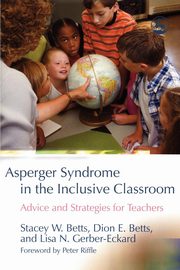 Asperger Syndrome in the Inclusive Classroom, 