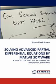 Solving Advanced Partial Differential Equations by MATLAB Software, Saadi Ibrahem Ahmmed