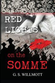 Red Lights on the Somme, Willmott G. S.
