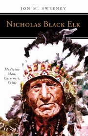 Nicholas Black Elk, Sweeney Jon M