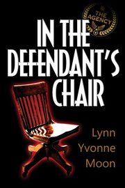 The Agency - In the Defendant's Chair, Moon Lynn Yvonne
