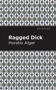 Ragged Dick, Alger Horatio