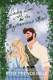 Lady Len and the Mysterious Mac, Prendeville Rose