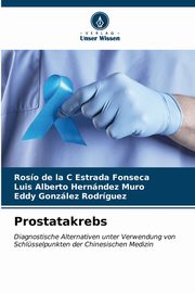 Prostatakrebs, Estrada Fonseca Roso de la C