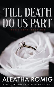 TILL DEATH DO US PART, Romig Aleatha