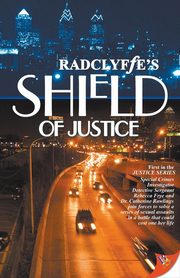 Shield of Justice, Radclyffe