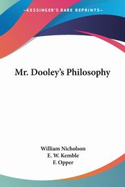 Mr. Dooley's Philosophy, Nicholson William