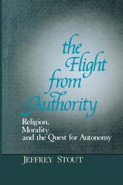 Flight from Authority, Stout Jeffrey