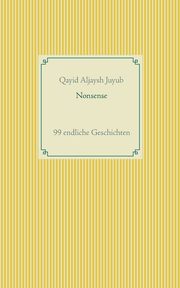 Nonsense, Juyub Qayid Aljaysh