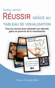 Russir grce au tableau de visualisation, Janvier Audrey