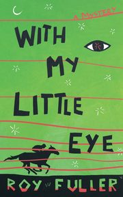 With My Little Eye, Fuller Roy