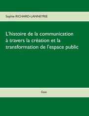 L'histoire de la communication, Richard-Lanneyrie Sophie