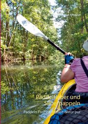 Paddelfieber und Silberpappeln, Menzel Horst Reiner
