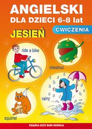 Angielski dla dzieci 6-8 lat wiczenia Jesie, Piechocka-Empel Katarzyna