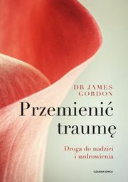 ksiazka tytu: Przemieni traum autor: Gordon James