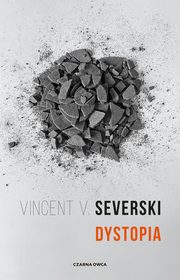 Dystopia, Severski Vincent V.