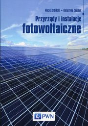 Przyrzdy i instalacje fotowoltaiczne, Sibiski Maciej, Znajdek Katarzyna