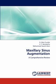 Maxillary Sinus Augmentation, Sundar N. Mani