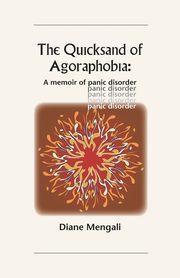 ksiazka tytu: The Quicksand of Agoraphobia autor: Mengali Diane