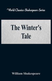 ksiazka tytu: The Winter's Tale (World Classics Shakespeare Series) autor: Shakespeare William