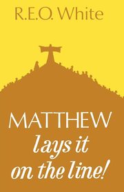 Matthew Lays It on the Line!, White R. E. O.