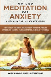 Guided Meditation for Anxiety, Meditations Kaizen Mindfulness